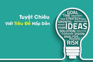 Cách viết tiêu đề hấp dẫn và chuẩn seo