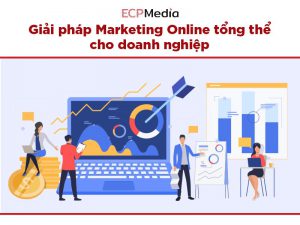 Giải pháp Marketing Online cho doanh nghiệp