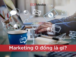 Các chiến dịch marketing 0 đồng hiệu quả