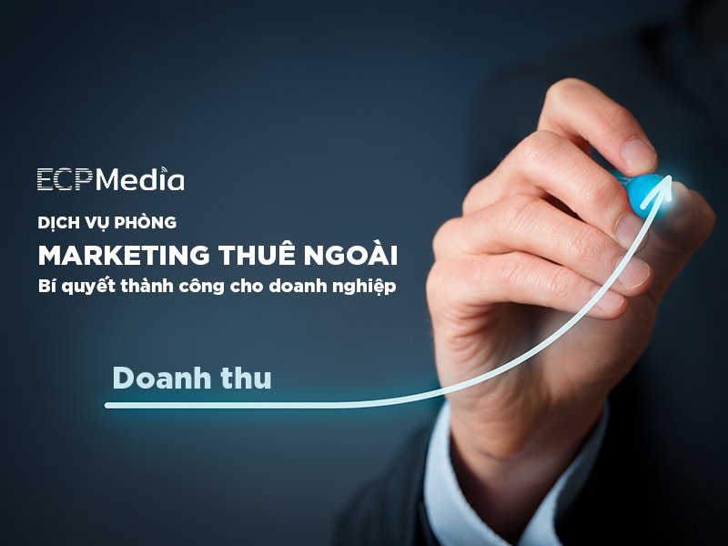 Dịch vụ marketing thuê ngoài: Giải pháp hiệu quả cho doanh nghiệp hiện đại