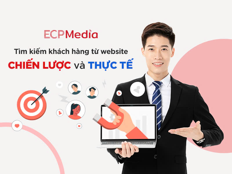 Tìm kiếm khách hàng từ website: Chiến lược và thực tế