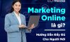 Marketing Online là gì? Hướng dẫn đầy đủ cho người mới