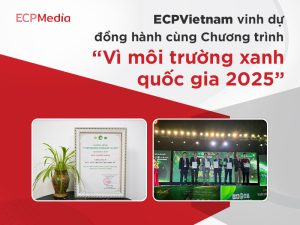 ECPVietnam ghi dấu ấn đồng hành cùng Chương trình “Vì môi trường xanh quốc gia 2025”