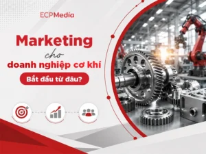 Marketing cho doanh nghiệp cơ khí