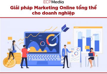 Giải pháp Marketing Online cho doanh nghiệp hiệu quả nhất 2022