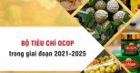 Bộ tiêu chí OCOP trong giai đoạn 2021-2025 được quy định như thế nào?