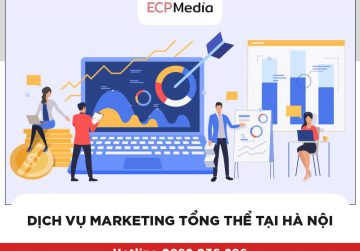 Dịch vụ marketing tổng thể tại Hà Nội – Giải pháp tối ưu chi phí